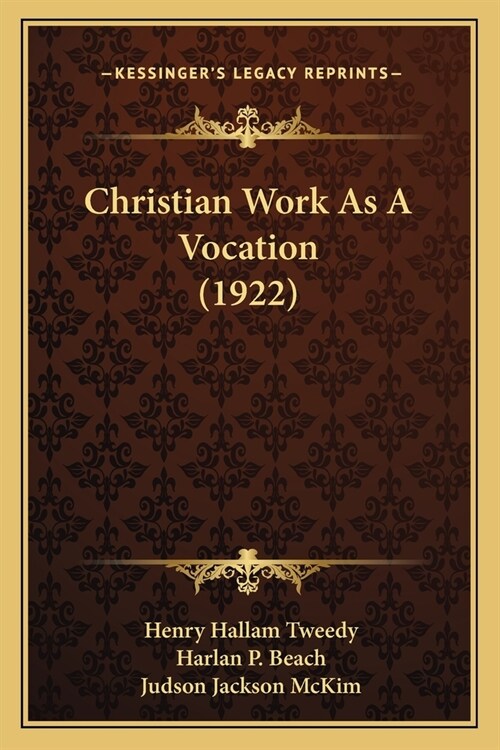 Christian Work As A Vocation (1922) (Paperback)