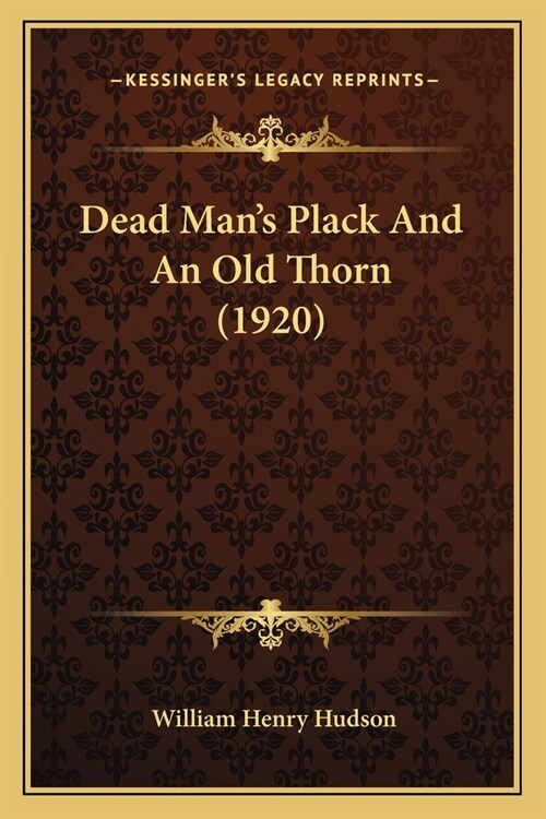 Dead Mans Plack And An Old Thorn (1920) (Paperback)