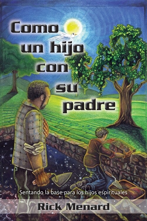 Como un hijo con su padre: Sentando la base para los hijos espirituales (Paperback)