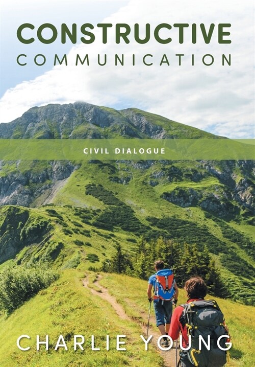 Constructive Communication: Civil Dialogue (Hardcover, 2)