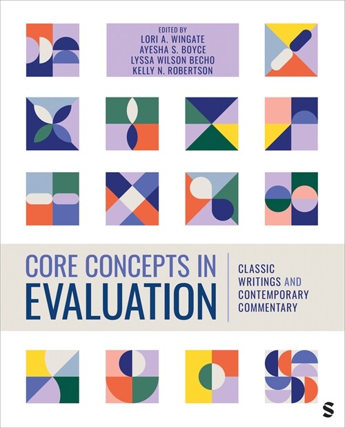Core Concepts in Evaluation: Classic Writings and Contemporary Commentary (Paperback)