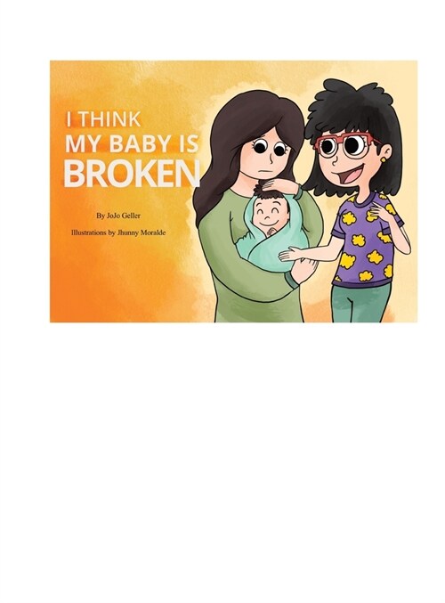 I Think My Baby Is Broken (Hardcover)