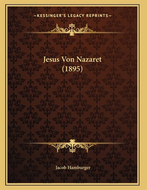 Jesus Von Nazaret (1895) (Paperback)