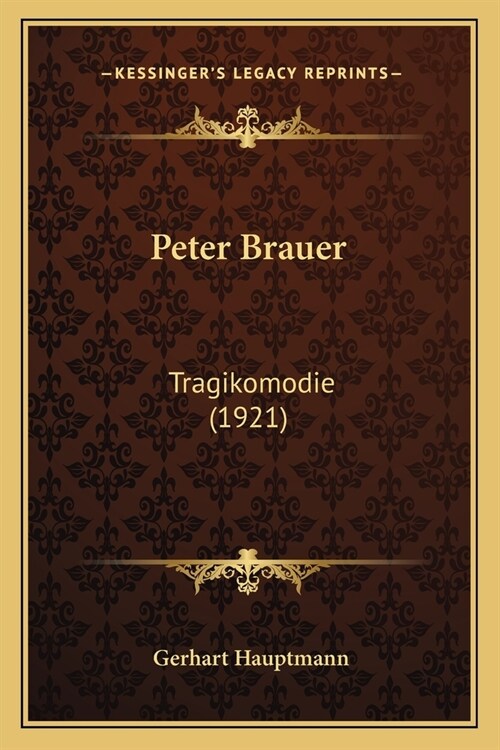 Peter Brauer: Tragikomodie (1921) (Paperback)
