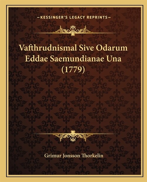 Vafthrudnismal Sive Odarum Eddae Saemundianae Una (1779) (Paperback)