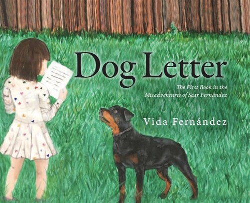 Dog Letter: The First Book in the Misadventures of Scar Fern?dez (Hardcover)