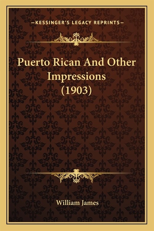 Puerto Rican And Other Impressions (1903) (Paperback)