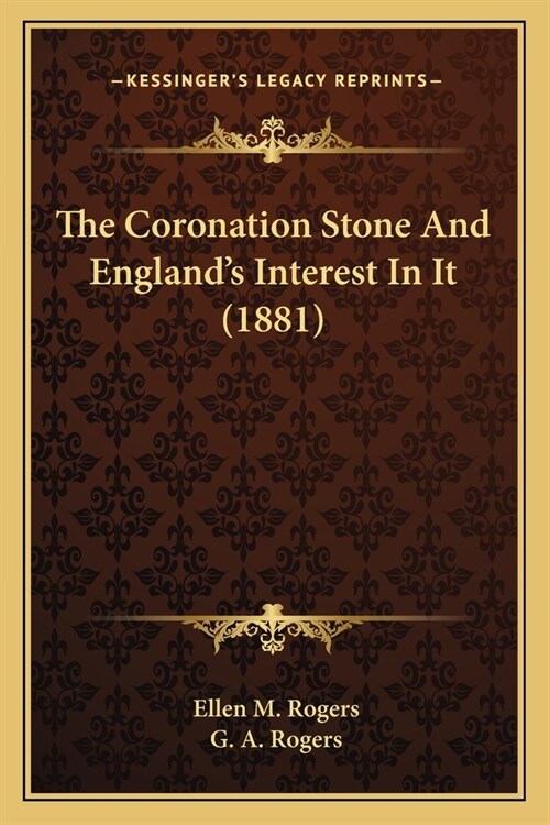 The Coronation Stone And Englands Interest In It (1881) (Paperback)