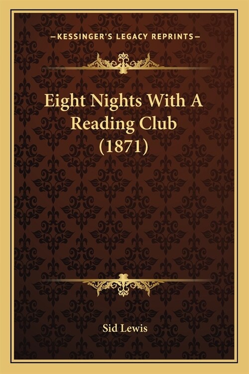 Eight Nights With A Reading Club (1871) (Paperback)
