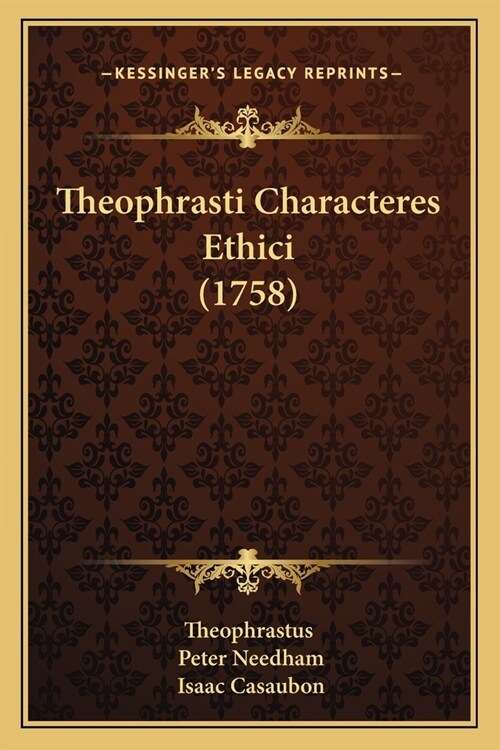 Theophrasti Characteres Ethici (1758) (Paperback)