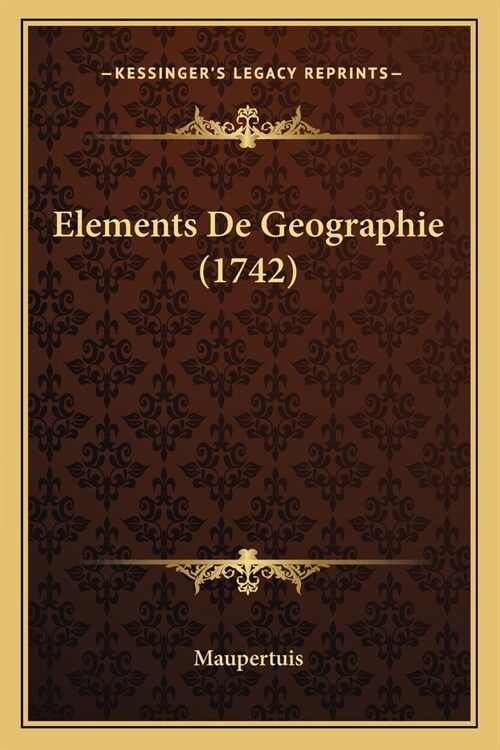 Elements De Geographie (1742) (Paperback)