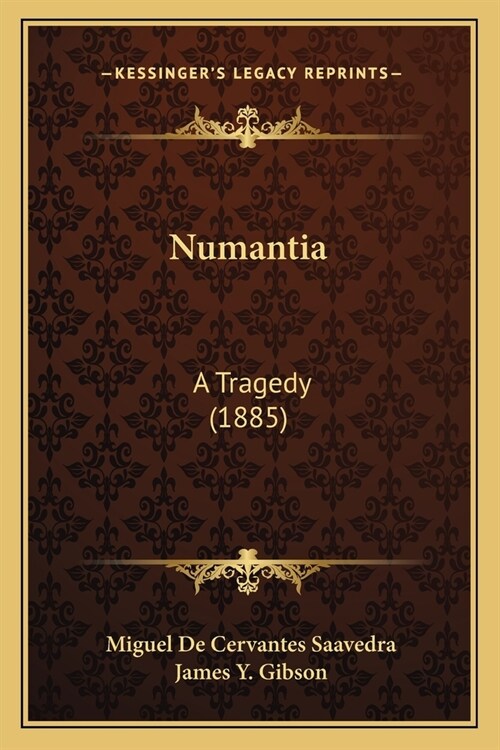 Numantia: A Tragedy (1885) (Paperback)