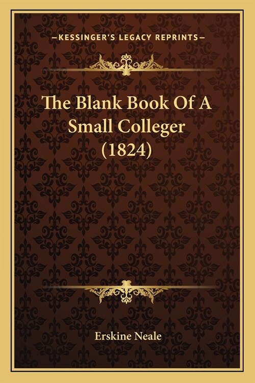 The Blank Book Of A Small Colleger (1824) (Paperback)