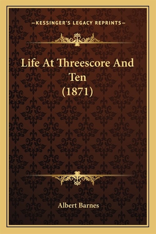 Life At Threescore And Ten (1871) (Paperback)