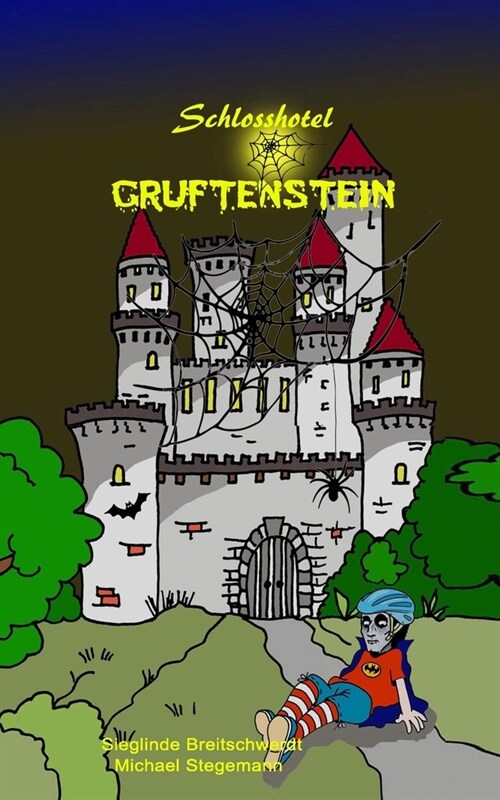 Schlosshotel Gruftenstein: eine schaurig lustige Geschichte (Paperback)