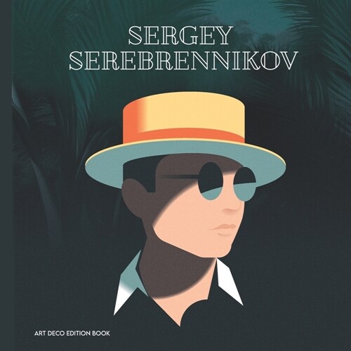 Art Deco Edition Book: Artist SERGEY SEREBRENNIKOV (Paperback)