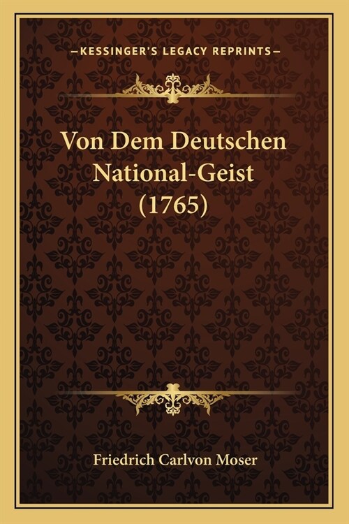Von Dem Deutschen National-Geist (1765) (Paperback)