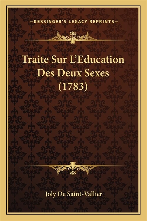 Traite Sur LEducation Des Deux Sexes (1783) (Paperback)