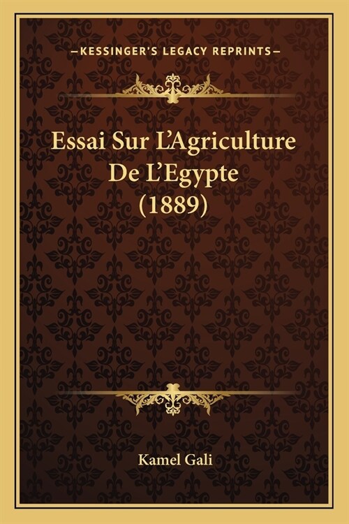 Essai Sur LAgriculture De LEgypte (1889) (Paperback)