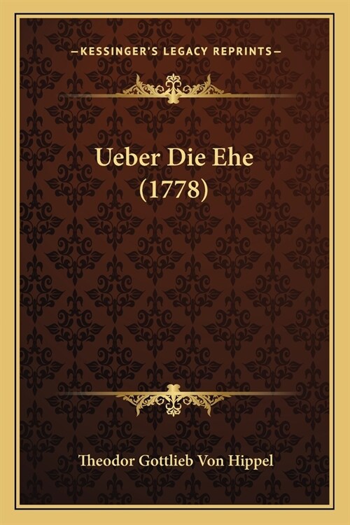 Ueber Die Ehe (1778) (Paperback)