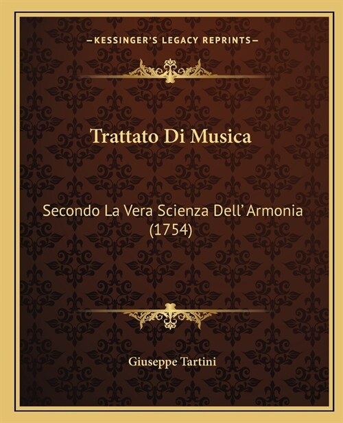 Trattato Di Musica: Secondo La Vera Scienza Dell Armonia (1754) (Paperback)