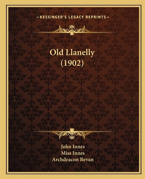 Old Llanelly (1902) (Paperback)