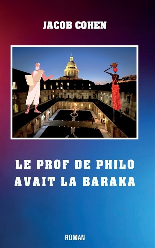 Le Prof de Philo Avait La Baraka (Paperback)