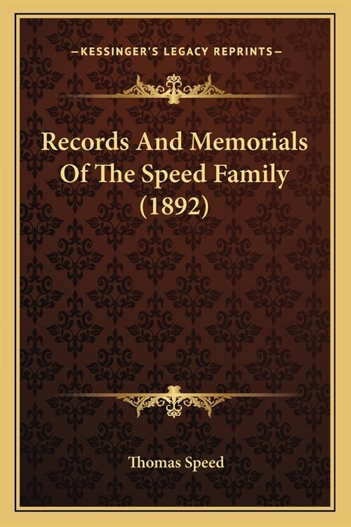 Records And Memorials Of The Speed Family (1892) (Paperback)