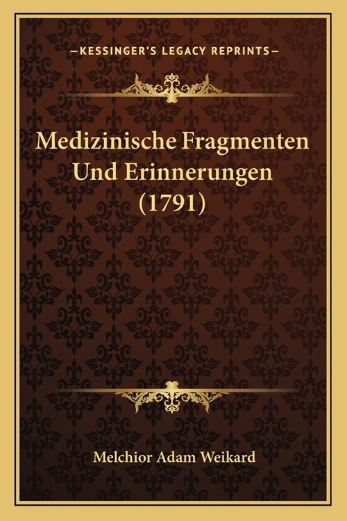 Medizinische Fragmenten Und Erinnerungen (1791) (Paperback)