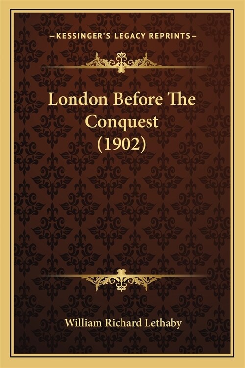 London Before The Conquest (1902) (Paperback)