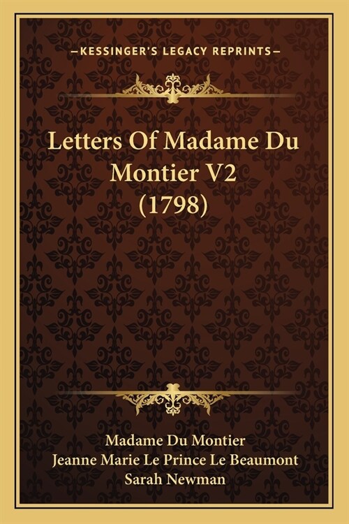 Letters Of Madame Du Montier V2 (1798) (Paperback)