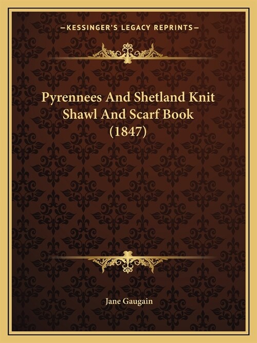 Pyrennees And Shetland Knit Shawl And Scarf Book (1847) (Paperback)