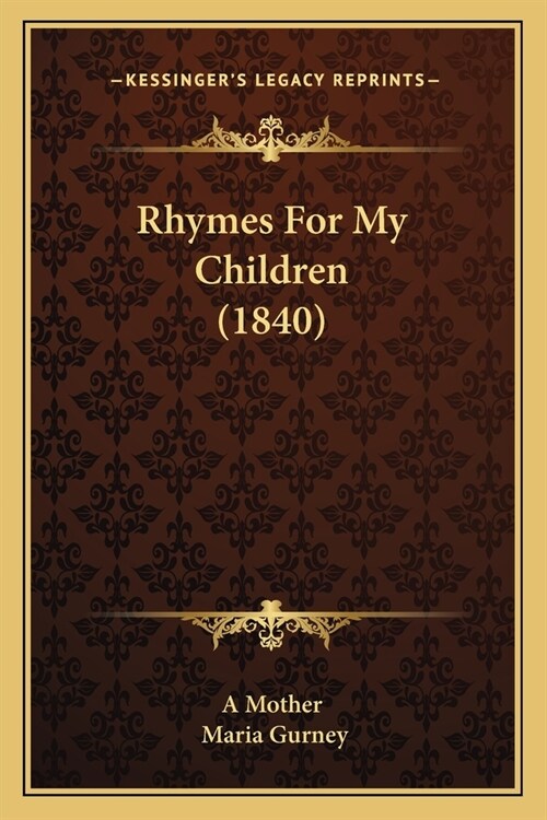 Rhymes For My Children (1840) (Paperback)