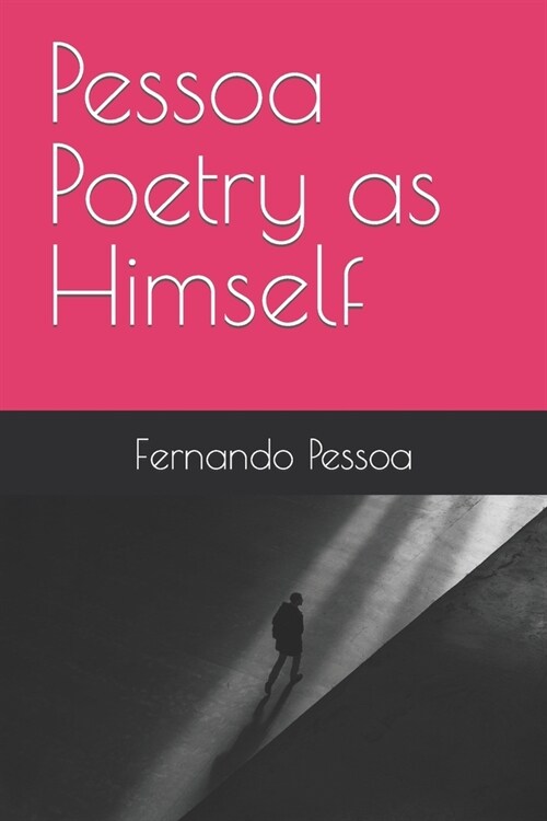 Pessoa Poetry as Himself (Paperback)