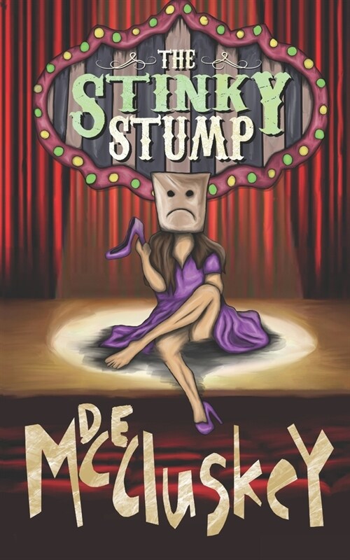 The Stinky Stump (Paperback)