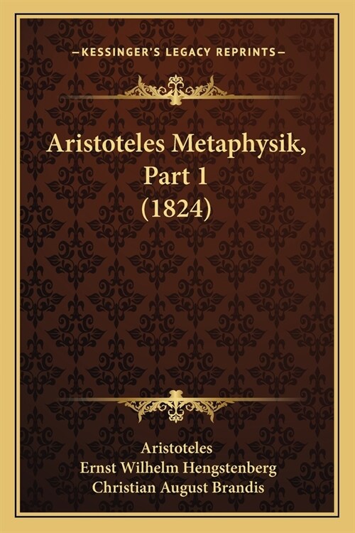 Aristoteles Metaphysik, Part 1 (1824) (Paperback)