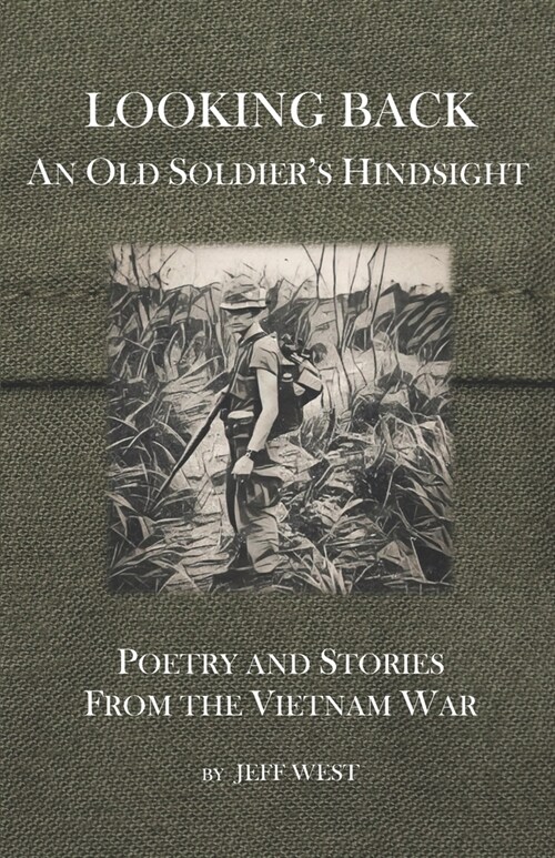 Looking Back: An Old Soldiers Hindsight (Paperback)
