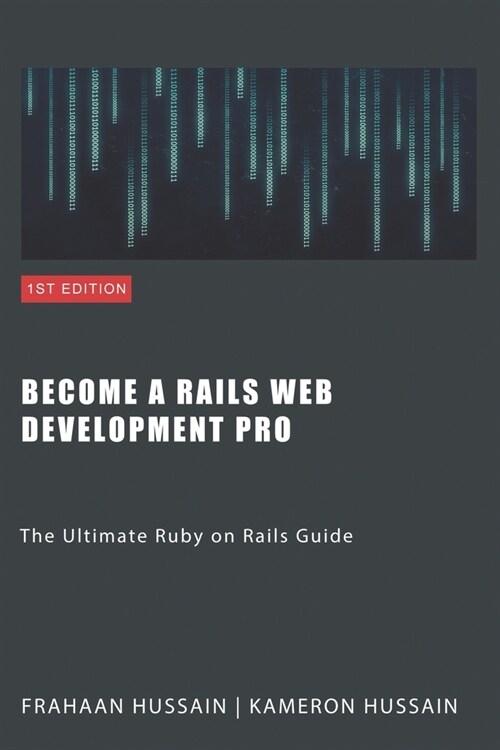 Become a Rails Web Development Pro: The Ultimate Ruby on Rails Guide (Paperback)