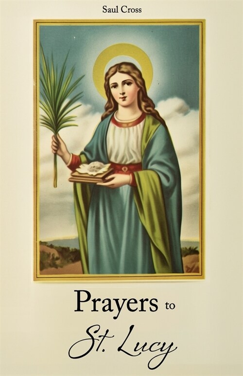 Prayers to St. Lucy (Paperback)