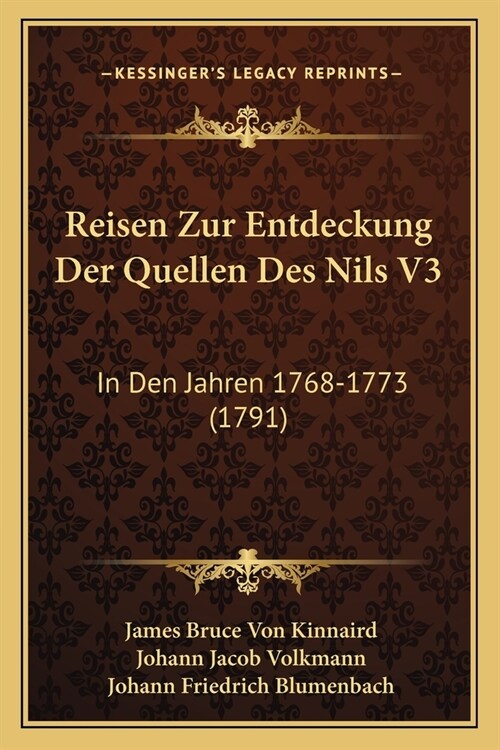 Reisen Zur Entdeckung Der Quellen Des Nils V3: In Den Jahren 1768-1773 (1791) (Paperback)