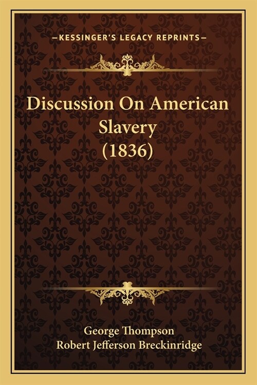 Discussion On American Slavery (1836) (Paperback)