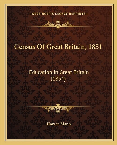 Census Of Great Britain, 1851: Education In Great Britain (1854) (Paperback)