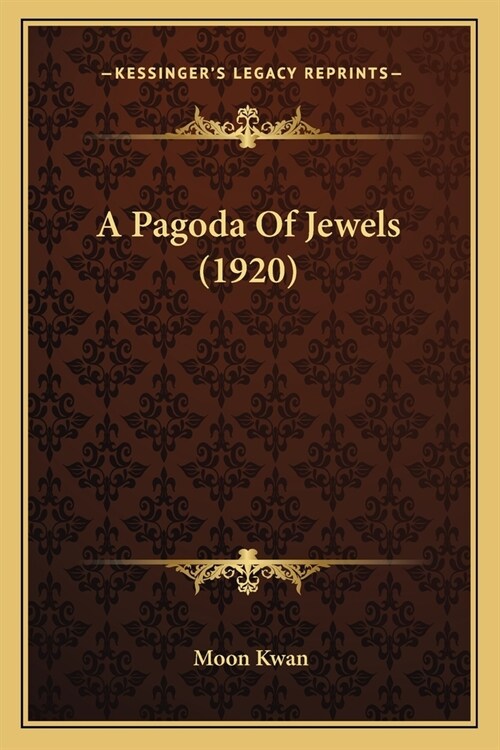 A Pagoda Of Jewels (1920) (Paperback)