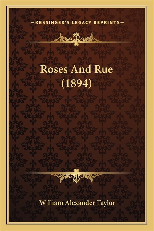 Roses And Rue (1894) (Paperback)