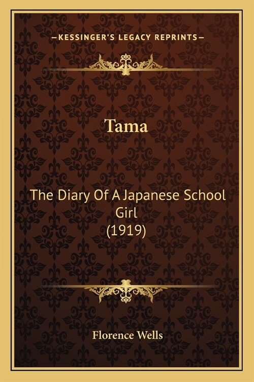 Tama: The Diary Of A Japanese School Girl (1919) (Paperback)