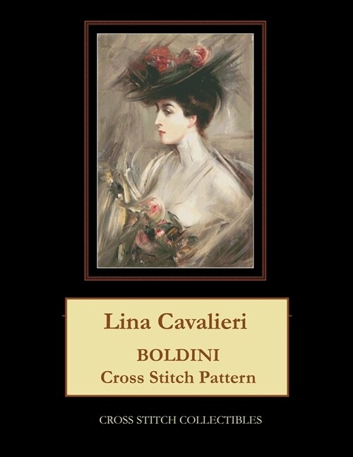 Lina Cavalieri: Boldini Cross Stitch Pattern (Paperback)