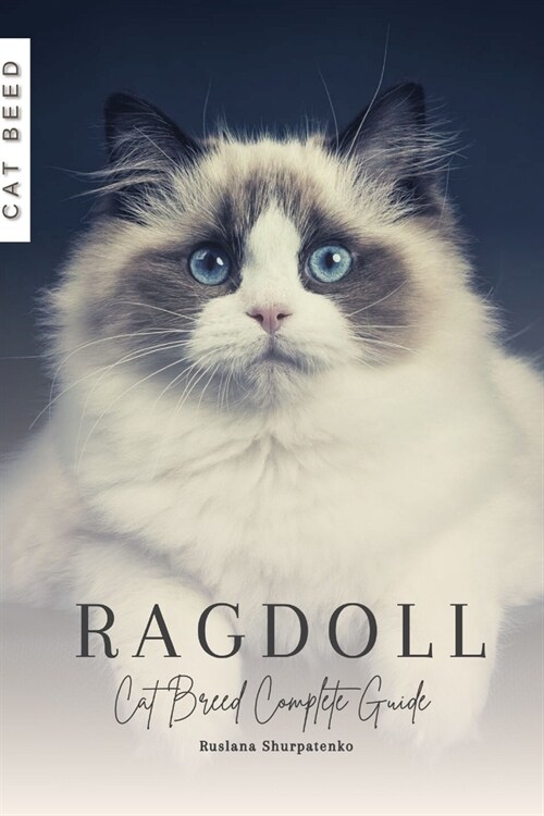 Ragdoll: Cat Breed Complete Guide (Paperback)
