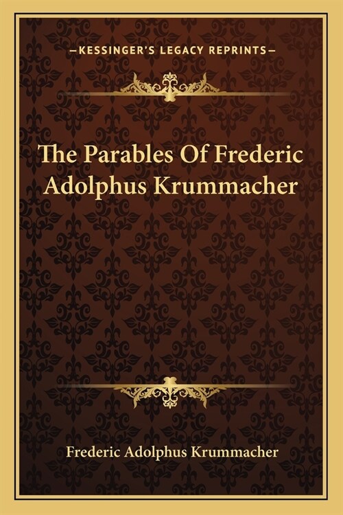 The Parables Of Frederic Adolphus Krummacher (Paperback)