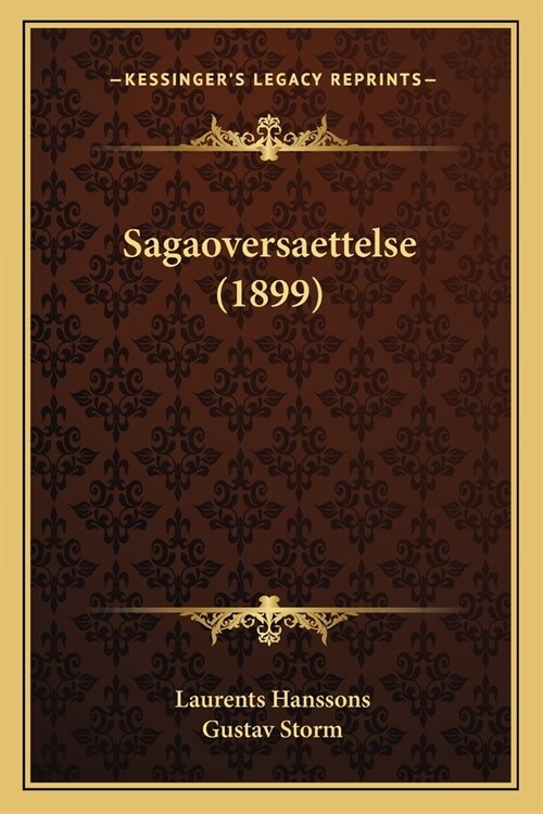 Sagaoversaettelse (1899) (Paperback)