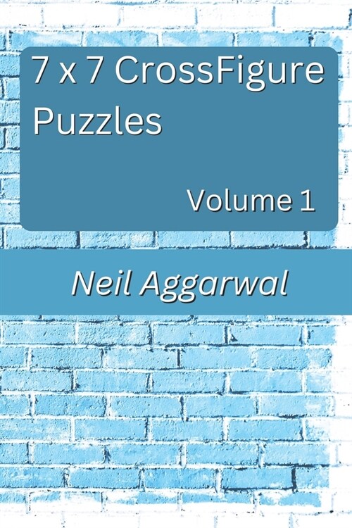 7 x 7 CrossFigurePuzzles: Volume 1 (Paperback)
